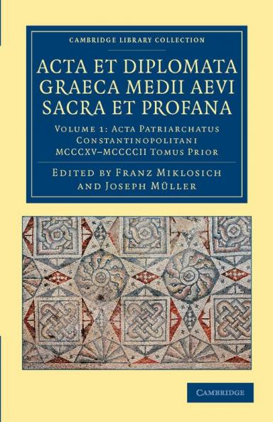 ACTA Et Diplomata Graeca Medii Aevi Sacra Et Profana - Volume 1