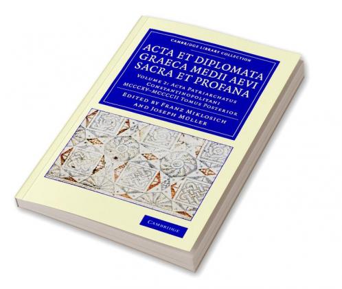 ACTA Et Diplomata Graeca Medii Aevi Sacra Et Profana
