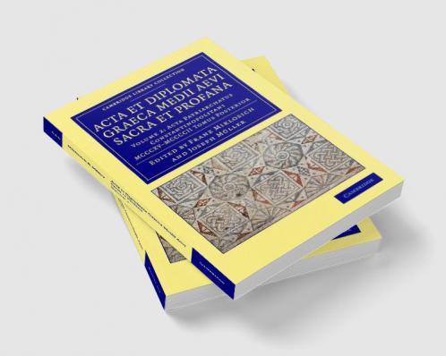 ACTA Et Diplomata Graeca Medii Aevi Sacra Et Profana