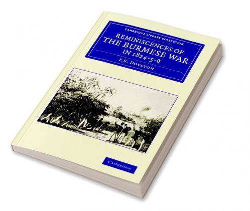 Reminiscences of the Burmese War in 1824 5 6