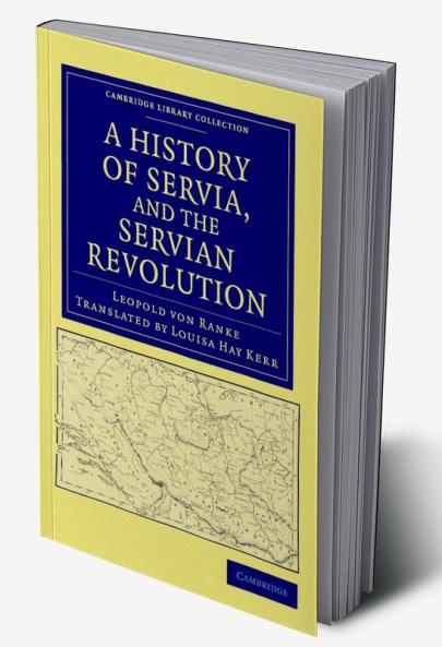 A History of Servia and the Servian Revolution