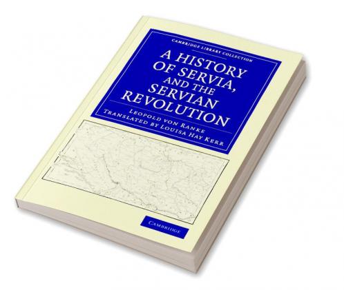 A History of Servia and the Servian Revolution