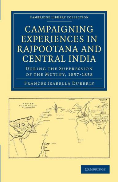 Campaigning Experiences in Rajpootana and Central India