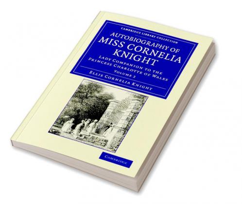 Autobiography of Miss Cornelia Knight