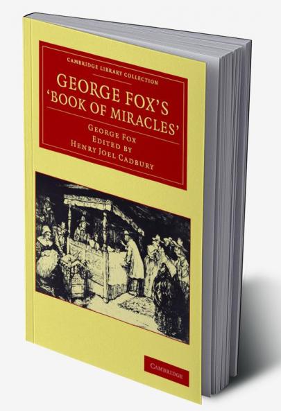 George Fox's 'Book of Miracles'