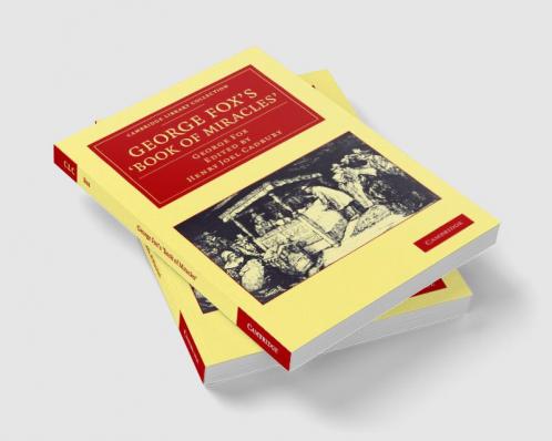 George Fox's 'Book of Miracles'