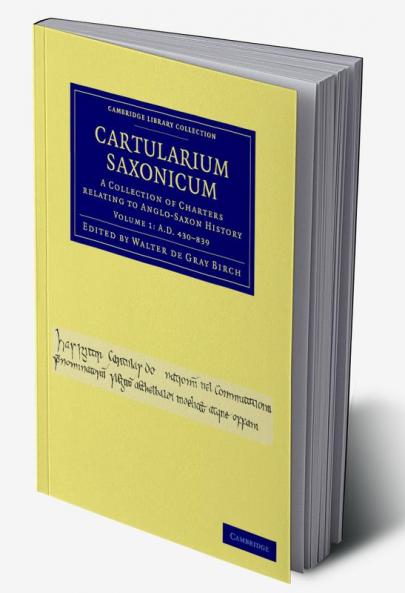 Cartularium Saxonicum - Volume 1