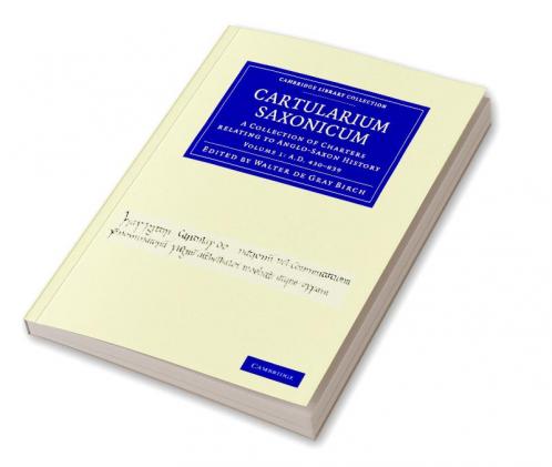 Cartularium Saxonicum - Volume 1