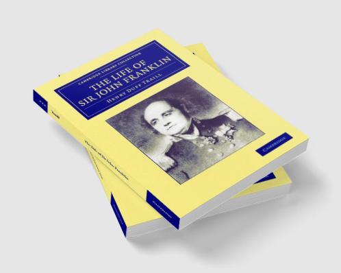 The Life of Sir John Franklin R.N.