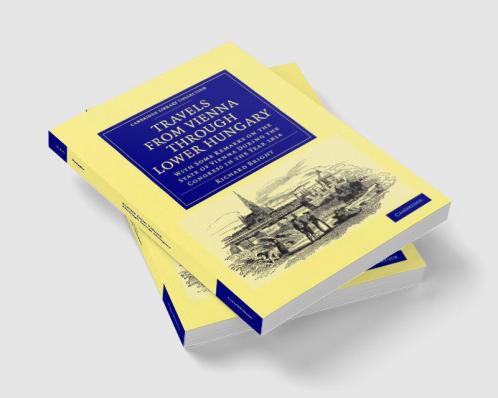 Travels from Vienna Through Lower Hungary