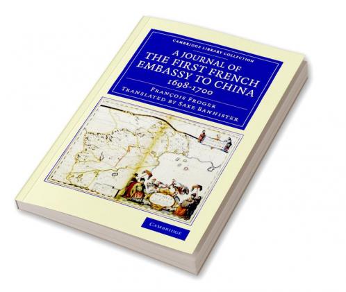 A Journal of the First French Embassy to China             1698-1700