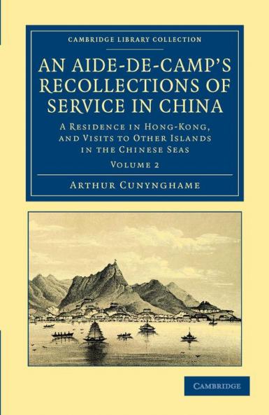 An Aide-de-Camp's Recollections of Service in China