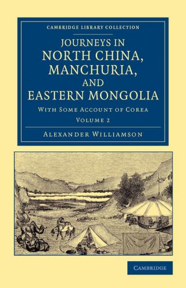 Journeys in North China Manchuria and Eastern Mongolia