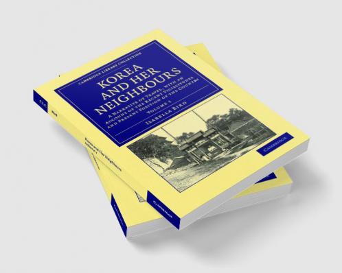Korea and her Neighbours - Volume 1