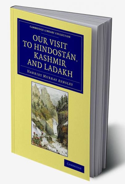 Our Visit to Hindostán Kashmir and Ladakh