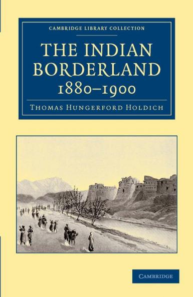 The Indian Borderland 1880-1900