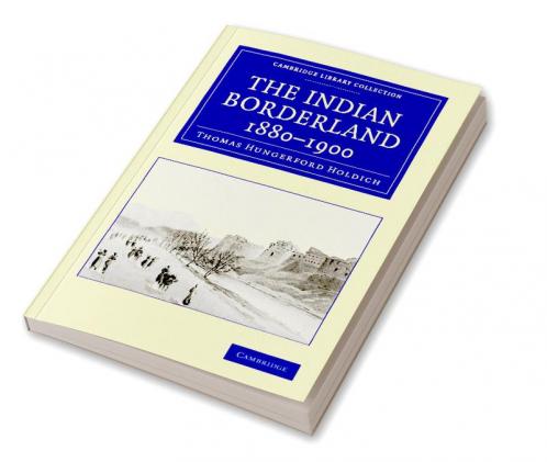 The Indian Borderland 1880-1900