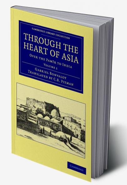 Through the Heart of Asia - Volume 1