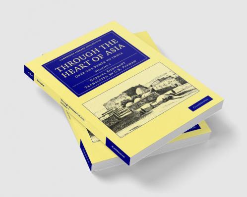 Through the Heart of Asia - Volume 1