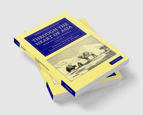 Through the Heart of Asia - Volume 2