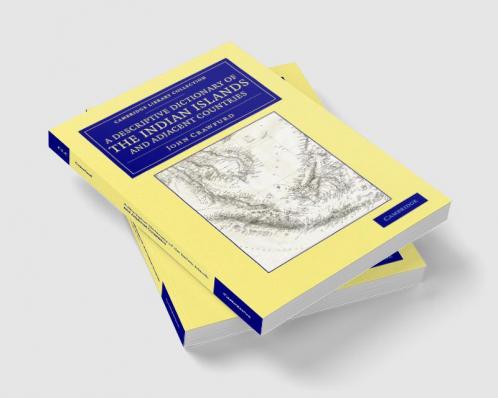 A Descriptive Dictionary of the Indian Islands and Adjacent Countries