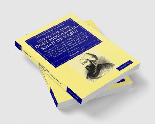 Life of the Amir Dost Mohammed Khan of Kabul - Volume             1
