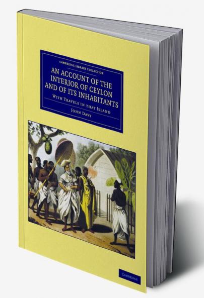 An Account of the Interior of Ceylon and of Its Inhabitants