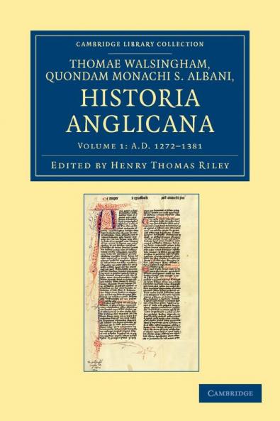 Thomae Walsingham Quondam Monachi S. Albani Historia Anglicana