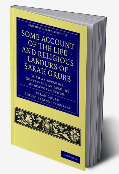Some Account of the Life and Religious Labours of Sarah Grubb