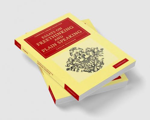 Essays on Freethinking and Plain Speaking