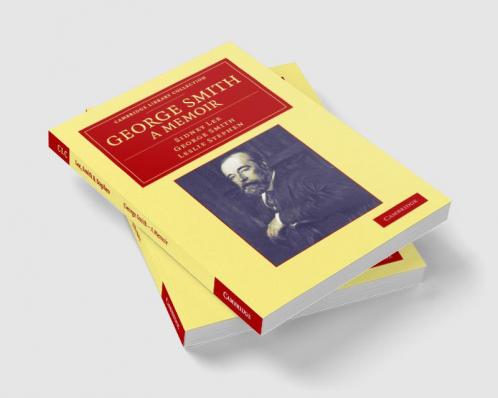 George Smith a Memoir