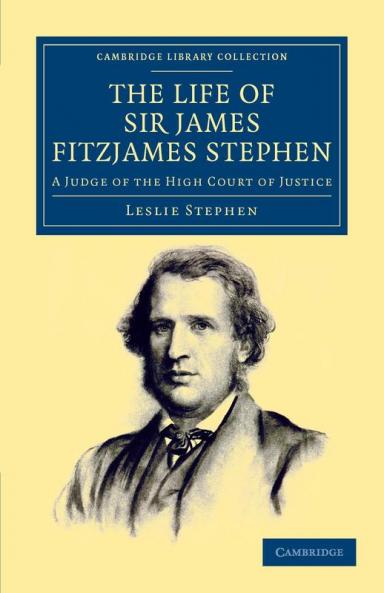 The Life of Sir James Fitzjames Stephen
