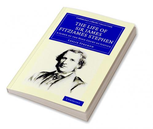 The Life of Sir James Fitzjames Stephen