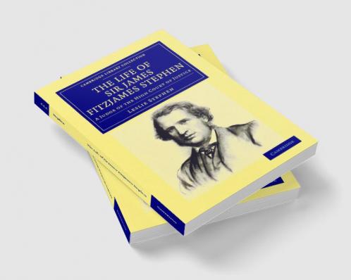 The Life of Sir James Fitzjames Stephen