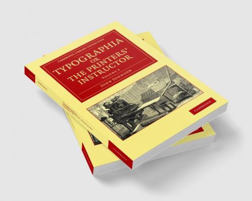 Typographia or the Printers' Instructor - Volume 2