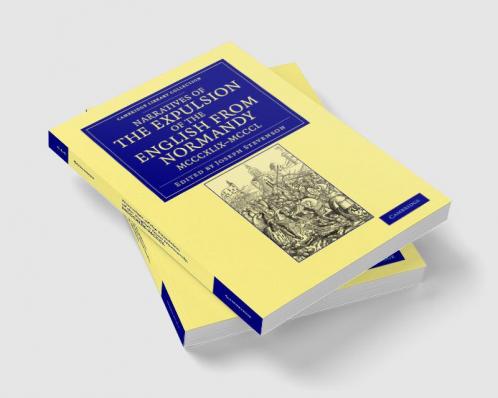 Narratives of the Expulsion of the English from Normandy