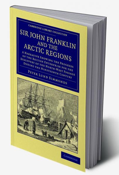 Sir John Franklin and the Arctic Regions