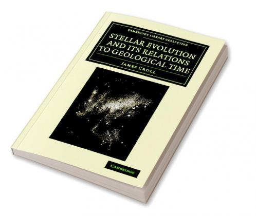 Stellar Evolution and its Relations to Geological             Time