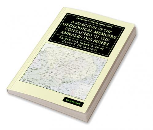A Selection of the Geological Memoirs Contained in the Annales des             Mines