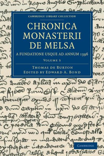 Chronica Monasterii de Melsa a Fundatione Usque Ad Annum 1396 - Volume 3