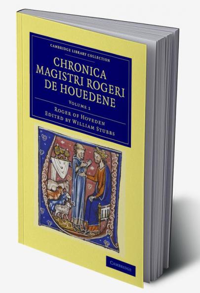 Chronica Magistri Rogeri de Houedene - Volume 1