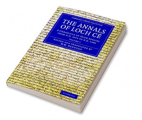 The Annals of Loch Ce - Volume 1