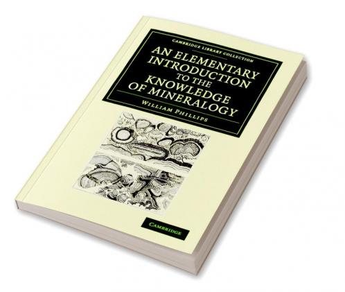 An Elementary Introduction to the Knowledge of Mineralogy