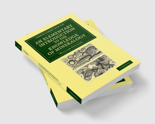 An Elementary Introduction to the Knowledge of Mineralogy