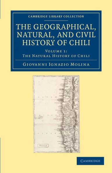 The Geographical Natural and Civil History of Chili - Volume             1