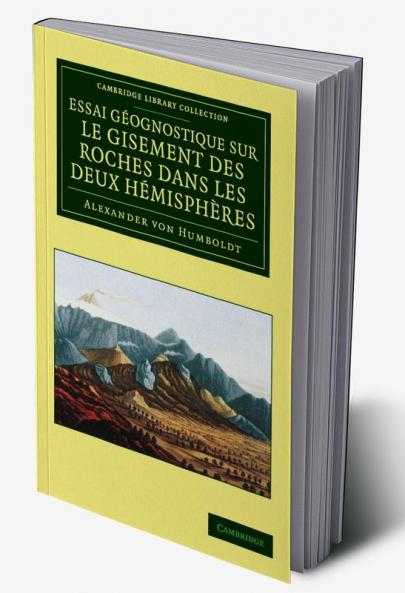 Essai géognostique sur le gisement des roches dans les deux             hémisphères