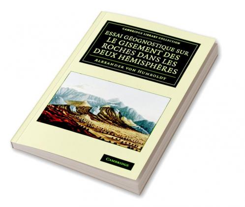Essai géognostique sur le gisement des roches dans les deux             hémisphères