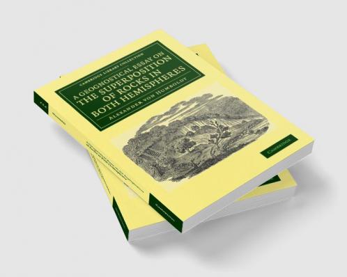 A Geognostical Essay on the Superposition of Rocks in Both Hemispheres