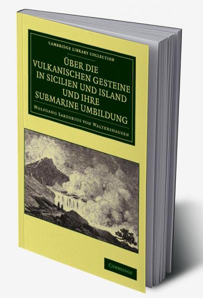 Ber Die Vulkanischen Gesteine in Sicilien Und Island Und Ihre Submarine Umbildung