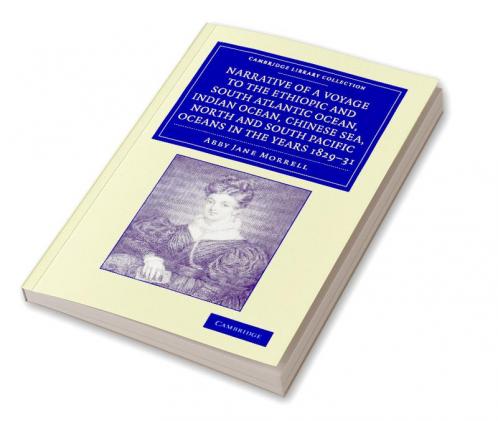 Narrative of a Voyage to the Ethiopic and South Atlantic Ocean Indian Ocean Chinese Sea North and South Pacific Oceans in the Years 1829 1830 183